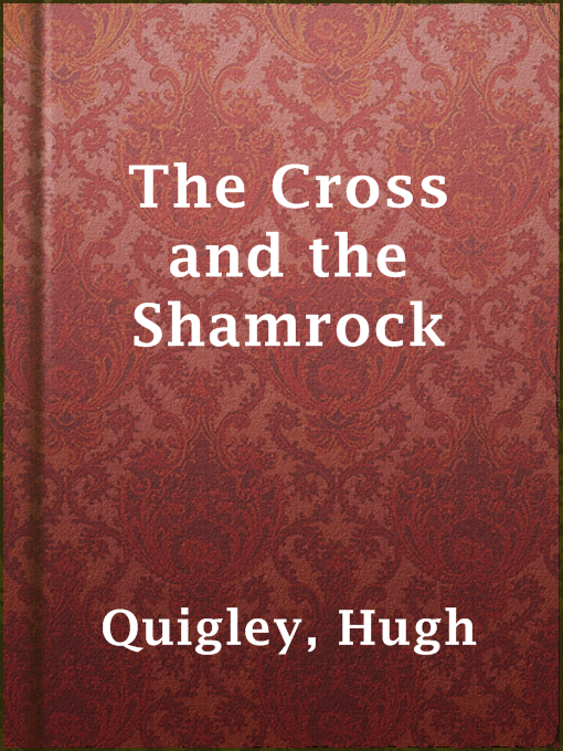 Title details for The Cross and the Shamrock by Hugh Quigley - Available